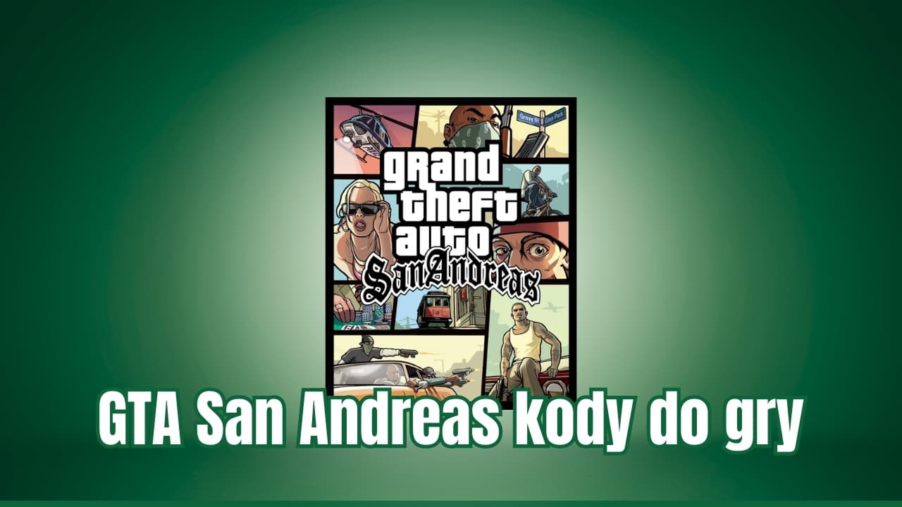 GTA San Andreas kody do gry – pełna lista cheatów na PC i jak je wpisać